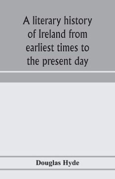 portada A Literary History of Ireland From Earliest Times to the Present day (en Inglés)
