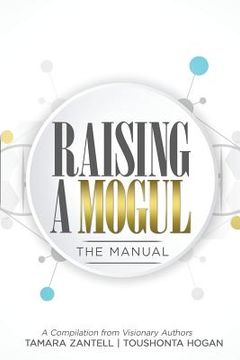portada Raising a Mogul: The Manual (en Inglés)