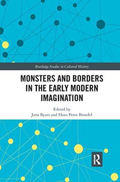 portada Monsters and Borders in the Early Modern Imagination (Routledge Studies in Cultural History) (in English)