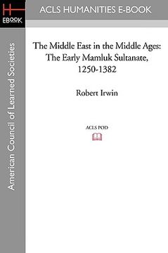 portada the middle east in the middle ages: the early mamluk sultanate 1250-1382 (in English)