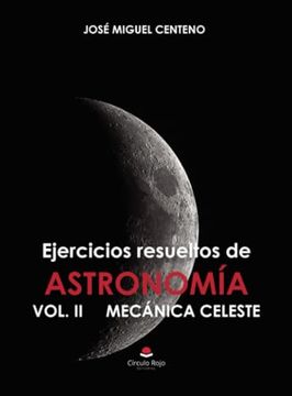 portada Ejercicios Resueltos de Astronomía Vol. Ii Mecánica Celeste