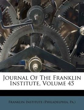 portada journal of the franklin institute, volume 45 (en Inglés)