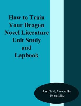 portada How to Train Your Dragon Novel Literature Unit Study and Lapbook (en Inglés)