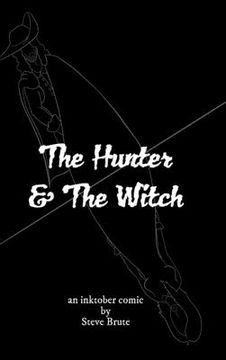 portada The Hunter and The Witch: an inktober comic (in English)