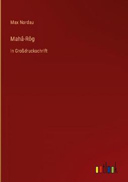 portada Mahâ-Rôg: in Großdruckschrift (in German)