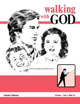 portada walking with god, primary 1, teacher's manual (en Inglés)