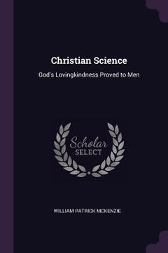 portada Christian Science: God's Lovingkindness Proved to Men (en Inglés)