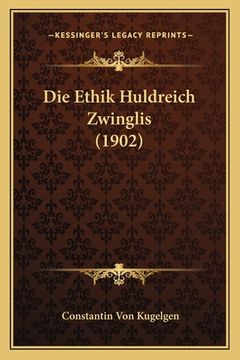 portada Die Ethik Huldreich Zwinglis (1902) (in German)