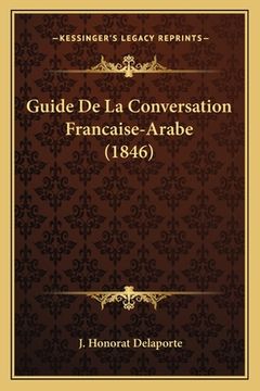 portada Guide De La Conversation Francaise-Arabe (1846) (en Francés)