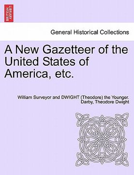 portada a new gazetteer of the united states of america, etc.