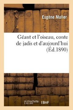 portada Geant Et L'Oiseau, Conte de Jadis Et D'Aujourd'hui (Litterature) (French Edition)