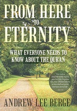 portada From Here to Eternity: What Everyone Needs to Know About the Qur'an (en Inglés)