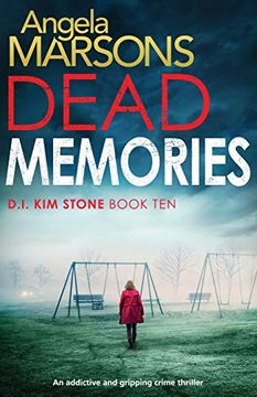 portada Dead Memories: An Addictive and Gripping Crime Thriller (Detective kim Stone Crime Thriller) (en Inglés)