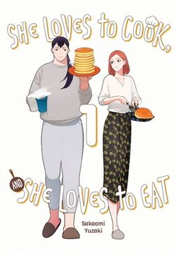 portada She Loves to Cook, and she Loves to Eat, Vol. 1 (en Inglés)