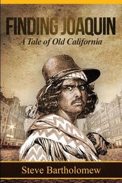portada Finding Joaquin, a tale of Old California (en Inglés)
