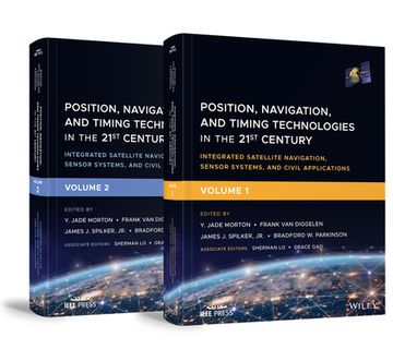portada Position, Navigation, and Timing Technologies in the 21st Century, Volumes 1 and 2: Integrated Satellite Navigation, Sensor Systems, and Civil Applica