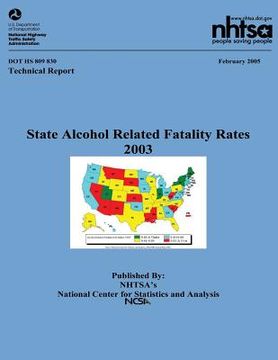 portada State Alcohol Related Fatality Rates: NHTSA Technical Report DOT HS 809 830 (en Inglés)