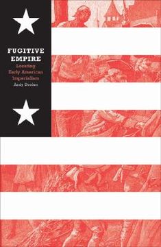 portada fugitive empire: locating early american imperialism (en Inglés)