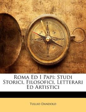 portada roma ed i papi: studi storici, filosofici, letterari ed artistici