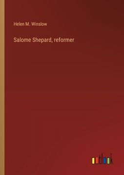portada Salome Shepard, reformer (en Inglés)