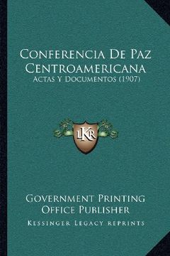 portada Conferencia de paz Centroamericana: Actas y Documentos (1907)