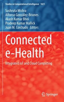 portada Connected E-Health: Integrated Iot and Cloud Computing (en Inglés)