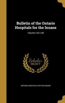 portada Bulletin of the Ontario Hospitals for the Insane; Volume n.03 v.09 (en Inglés)
