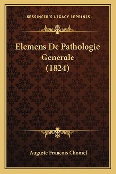 portada Elemens De Pathologie Generale (1824)