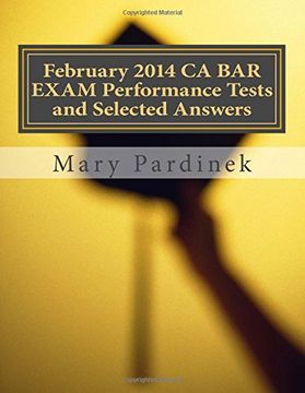 portada February 2014 CA BAR EXAM Performance Tests and Selected Answers: Performance Tests and Selected Answers: Volume 4 (CA Bar Exams)