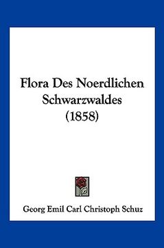 portada Flora Des Noerdlichen Schwarzwaldes (1858) (in German)