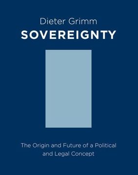 portada Sovereignty: The Origin and Future of a Political and Legal Concept (Columbia Studies in Political Thought / Political History)