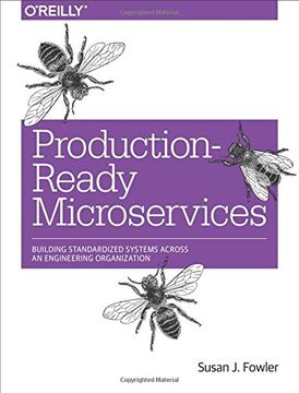 portada Production-Ready Microservices: Building Standardized Systems Across an Engineering Organization (en Inglés)