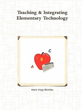 portada teaching & integrating elementary technology (en Inglés)