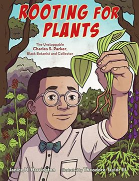 portada Rooting for Plants: The Unstoppable Charles s. Parker, Black Botanist and Collector 