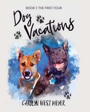 portada Book One: the First Four Dog Vacations (en Inglés)