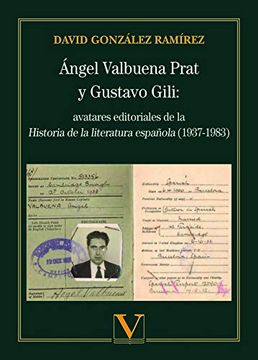 portada Ángel Valbuena Prat y Gustavo Gili: Avatares Editoriales de la Historia de la Literatura Española (1937-1983) (in Spanish)