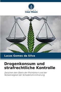 portada Drogenkonsum und strafrechtliche Kontrolle (en Alemán)