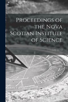portada Proceedings of the Nova Scotian Institute of Science; v.42: no.1-2 (in English)