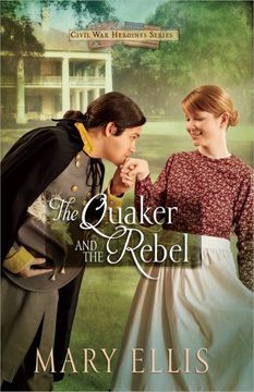 portada The Quaker and the Rebel (Civil War Heroines Series) (en Inglés)