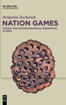 portada Nation Games: History and Historiographical Imperatives in India (en Inglés)