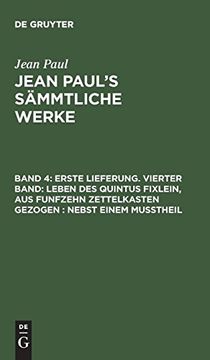 portada Erste Lieferung: Leben des Quintus Fixlein, aus Funfzehn Zettelkasten Gezogen; Nebst Einem Mußtheil: Aus: Sämmtliche Werke Jean Paul's Sämmtliche Werke (in German)