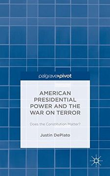 portada American Presidential Power and the War on Terror: Does the Constitution Matter?