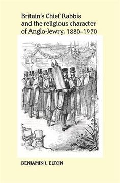 portada Britains Chief Rabbis and the religious character of Anglo-Jewry 1880-1970