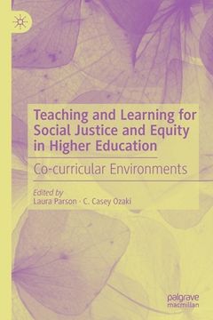 portada Teaching and Learning for Social Justice and Equity in Higher Education: Co-Curricular Environments (en Inglés)