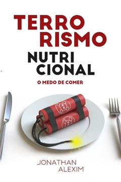 portada Terrorismo Nutricional: O Medo de Comer (en Portugués)