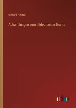 portada Abhandlungen zum altdeutschen Drama (in German)