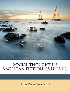 portada social thought in american fiction (1910-1917)