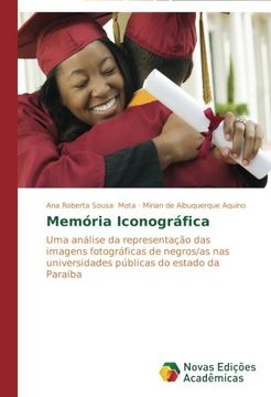 portada Memória Iconográfica: Uma análise da representação das imagens fotográficas de negros/as nas universidades públicas do estado da Paraíba