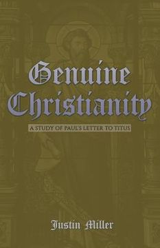 portada Genuine Christianity: A Study of Paul's Letter to Titus (en Inglés)