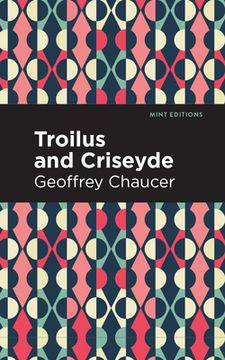 portada Troilus and Criseyde (Mint Editions) (en Inglés)